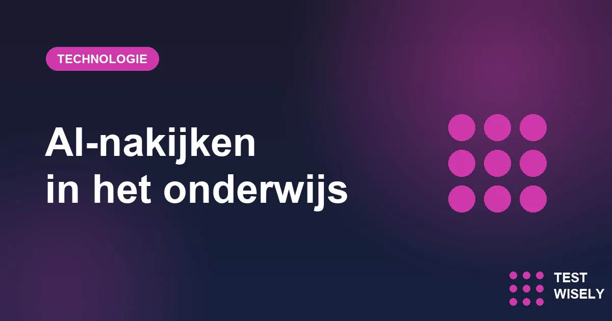 AI-nakijken in het onderwijs: hoe werkt het?